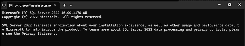Okno Terminnala CMD pochodzącego z Windows 2025 z tekstem: Microsoft (R) SQL Server 2022 16.00.1170.05 Copyright (c) 2022 Microsoft.  All rights reserved.  SQL Server 2022 transmits information about your installation experience, as well as other usage and performance data, to Microsoft to help improve the product. To learn more about SQL Server 2022 data processing and privacy controls, please see the Privacy Statement.